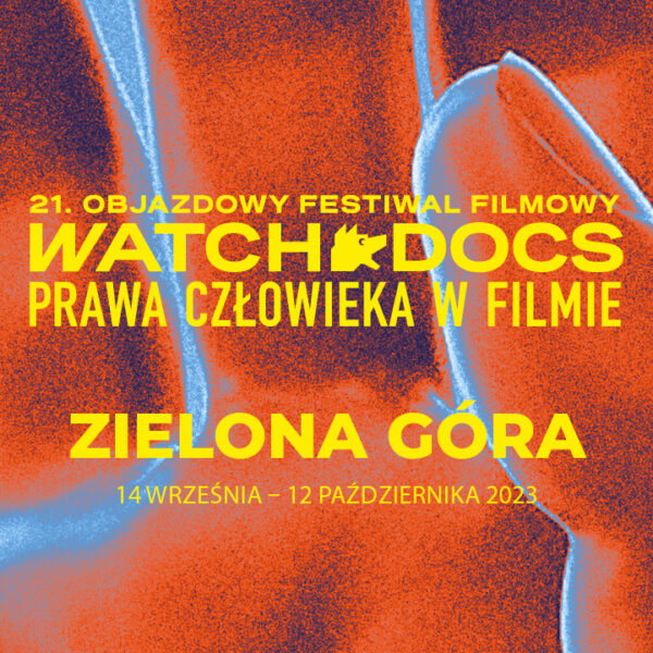 21. Objazdowy Festiwal Filmowy WATCH DOCS – Zielona Góra 2023