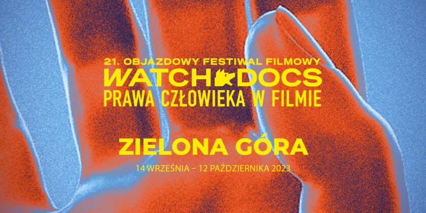 21. Objazdowy Festiwal Filmowy WATCH DOCS – Zielona Góra 2023