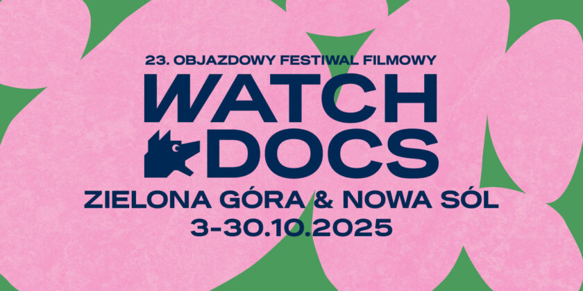 23. Objazdowy Festiwal Filmowy WATCH DOCS